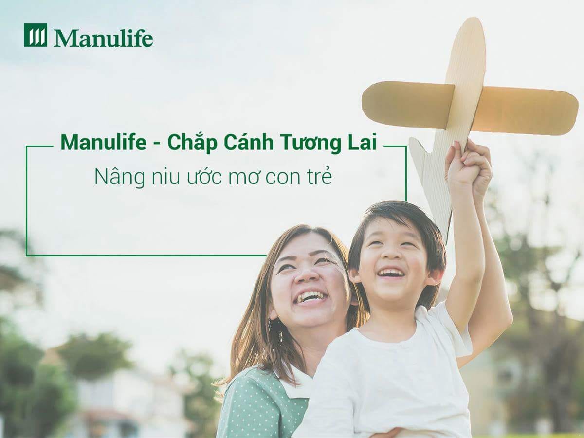 Bảo hiểm du học Manulife Chắp Cánh Tương Lai Ưu Việt